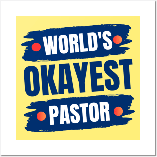 World's Okayest Pastor | Christian Pastor Posters and Art